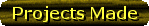 Projects Made